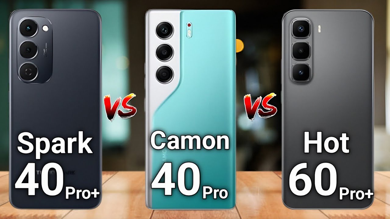 Infinix Hot 60 Pro Plus vs Tecno Spark 40 Pro Plus vs Tecno Camon 40 Pro - Full Comparison 🔥