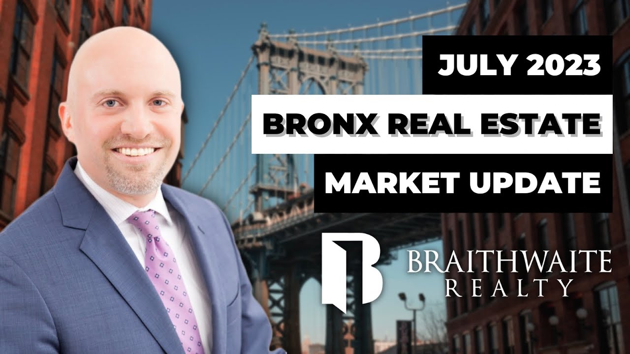 Bronx Real Estate Market Update: Latest Trends & Predictions - July 2023 | braithrealty.com