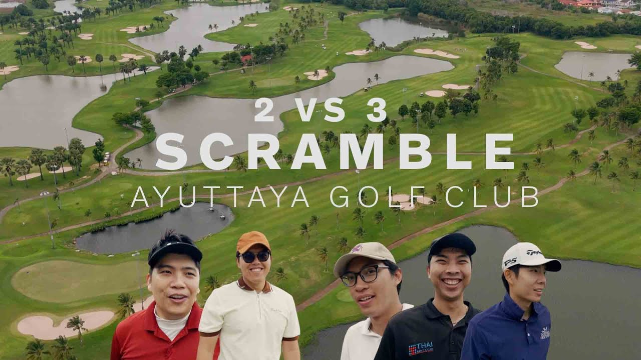 2V3 Scramble Ayutthaya Golf Club | GOODSHOT! (กึ้ดช่ะ!!) EP.3