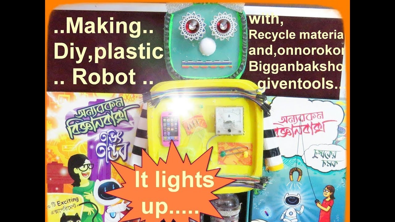 Diy plastic robot making with onnorokom biggan baksho and recycle materials.