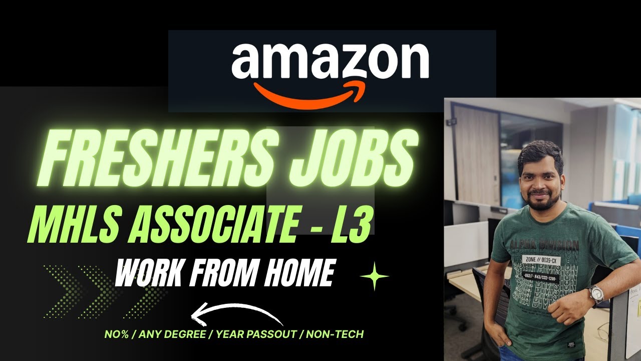 MHLS Associate @amazon  | L3 | Freshers/Experience | Work From Home | Complete Selection Process |