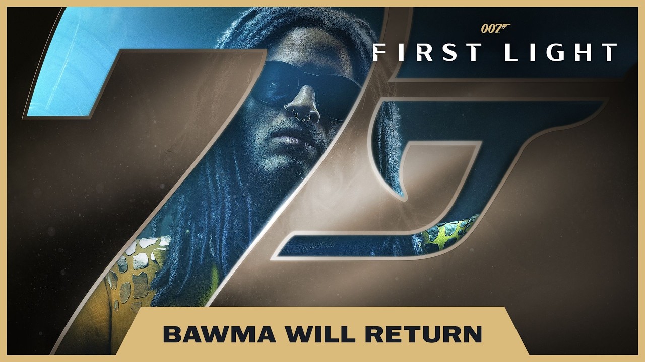 007 First Light &ndash; Bawma Will Return