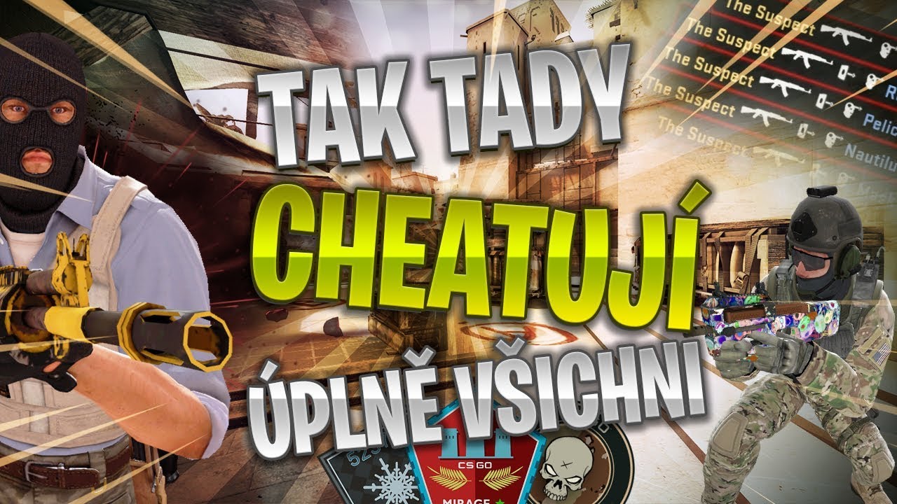 CHEATEŘI PROTI CHEATERŮM?!