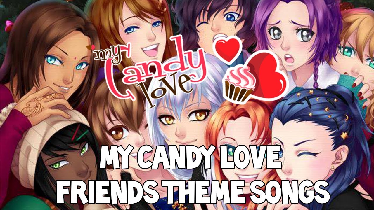 My Candy Love Friends Theme Songs