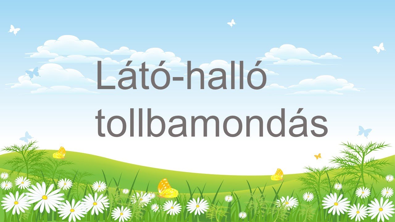 Látó-halló tollbamondás