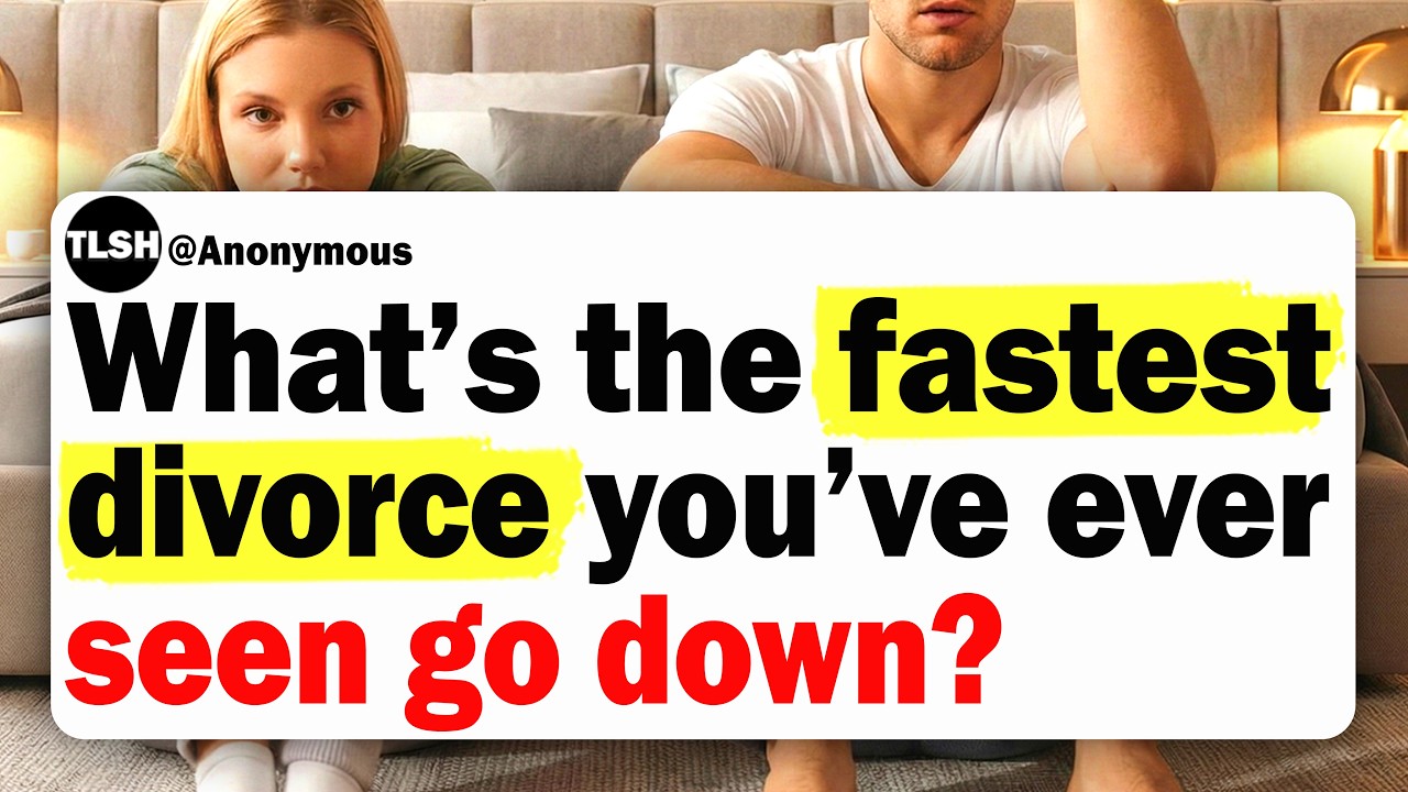 What’s The Fastest Divorce You’ve Ever Seen Go Down?