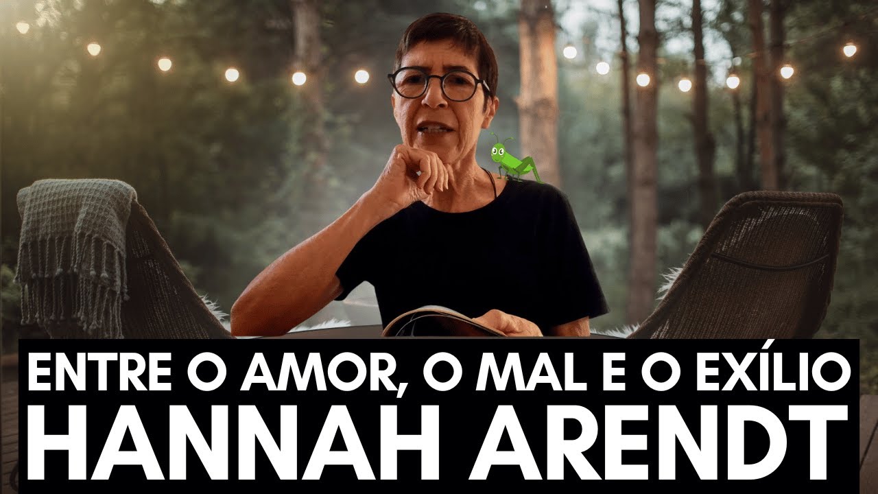 Entre o Amor, o Mal e o Exílio : Hannah Arendt | Grilo Falante