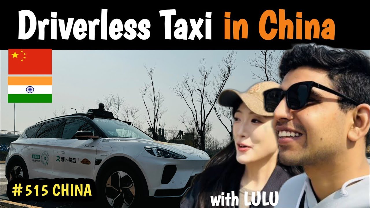 driverless taxi in China with LULU बिना ड्राइवर के सड़क पर दोड़ती है ज़ोरदार