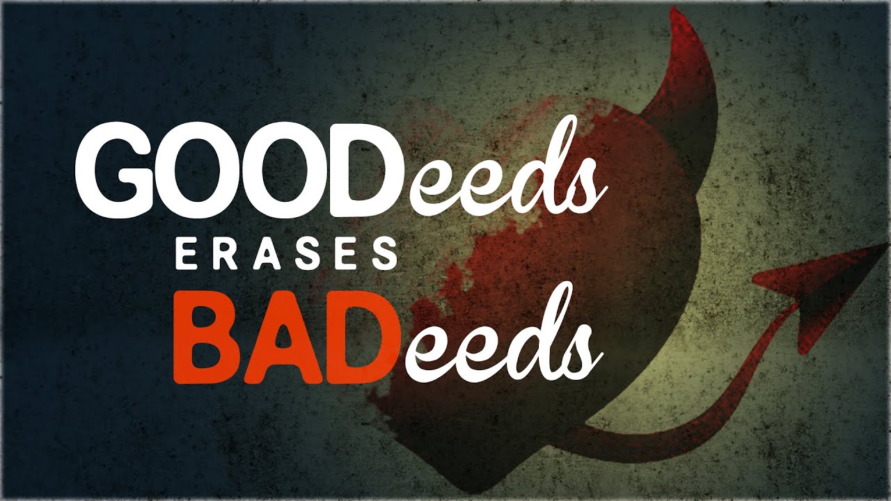 Good Deeds Erases Bad Deeds - Islamic Reminder
