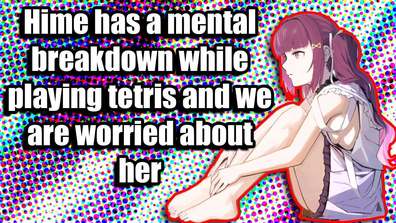 Hime having a mental breakdown over tetris