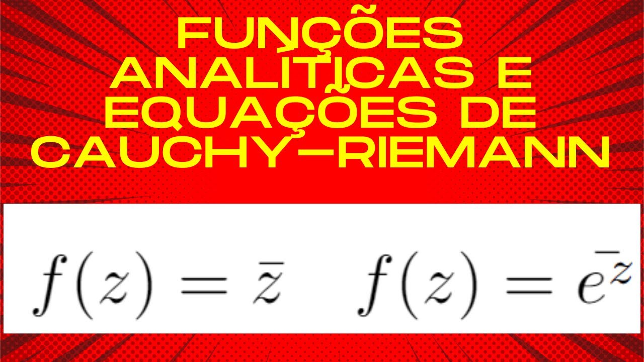 Funções analíticas e equações de Cauchy Riemann