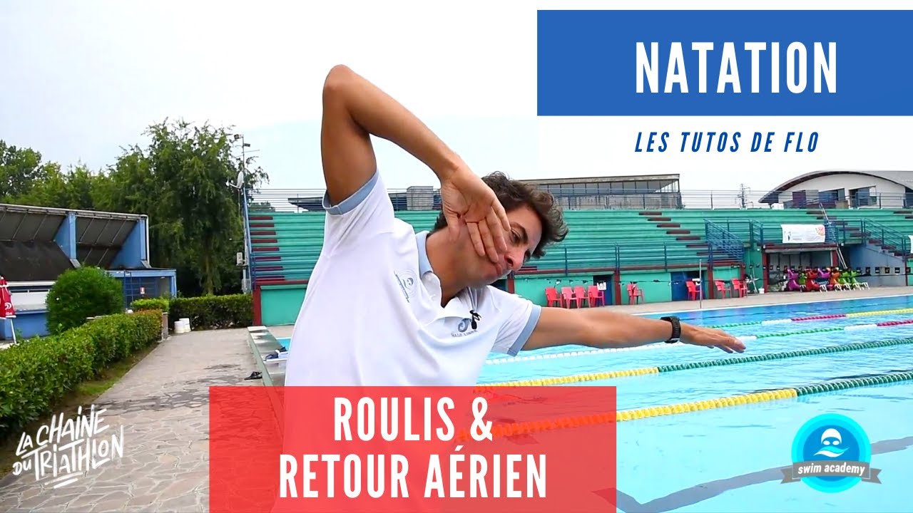 Les Tutos de Flo - Natation Ep.2 - Roulis & Retour aérien