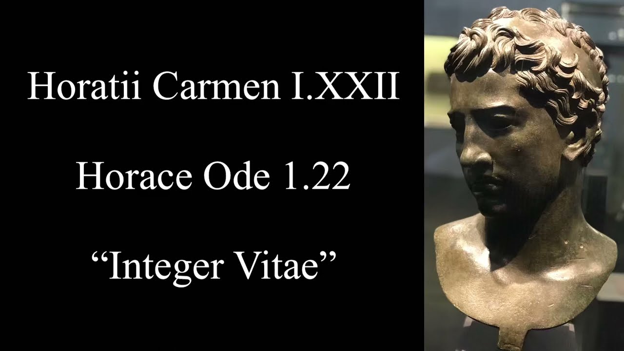 Horace Ode 1.22: Integer vitae scelerisque purus; Latin & English
