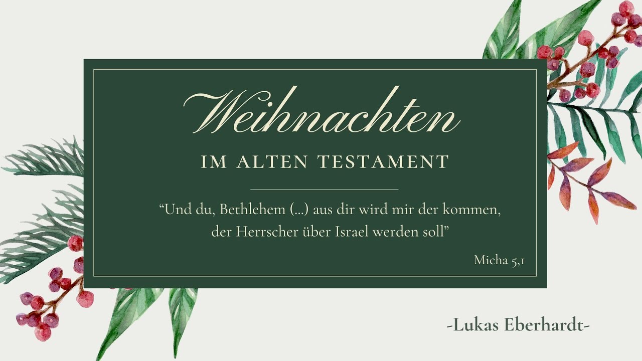 WEIHNACHTEN IM ALTEN TESTAMENT - Teil 1 - Micha 5,1 - Lukas Eberhardt