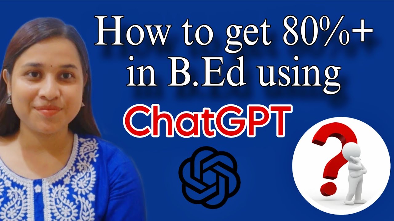 Как набрать 80% на экзамене BEd с помощью ChatGPT #gubed #assameseeschool #ASSAM