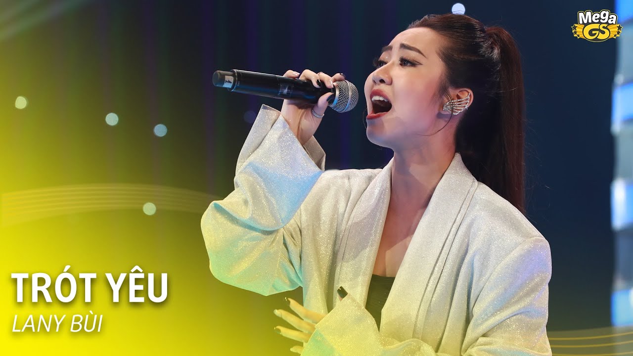 TR&Oacute;T Y&Ecirc;U - LANY B&Ugrave;I |Tiếng h&aacute;t c&ocirc; g&aacute;i trẻ xinh đẹp  được NSND Hồng V&acirc;n sở hữu