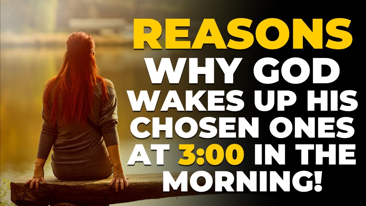 This Is Why God Wakes Up His Chosen Ones At 3:00 In The Morning! (Christian Motivation)