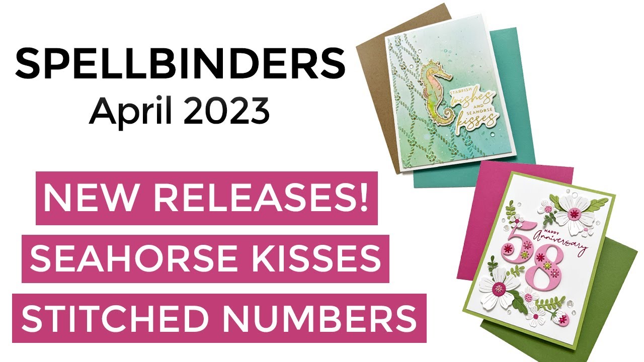 Spellbinders April 2023 Releases - Seahorse Kisses and Stitched Numbers
