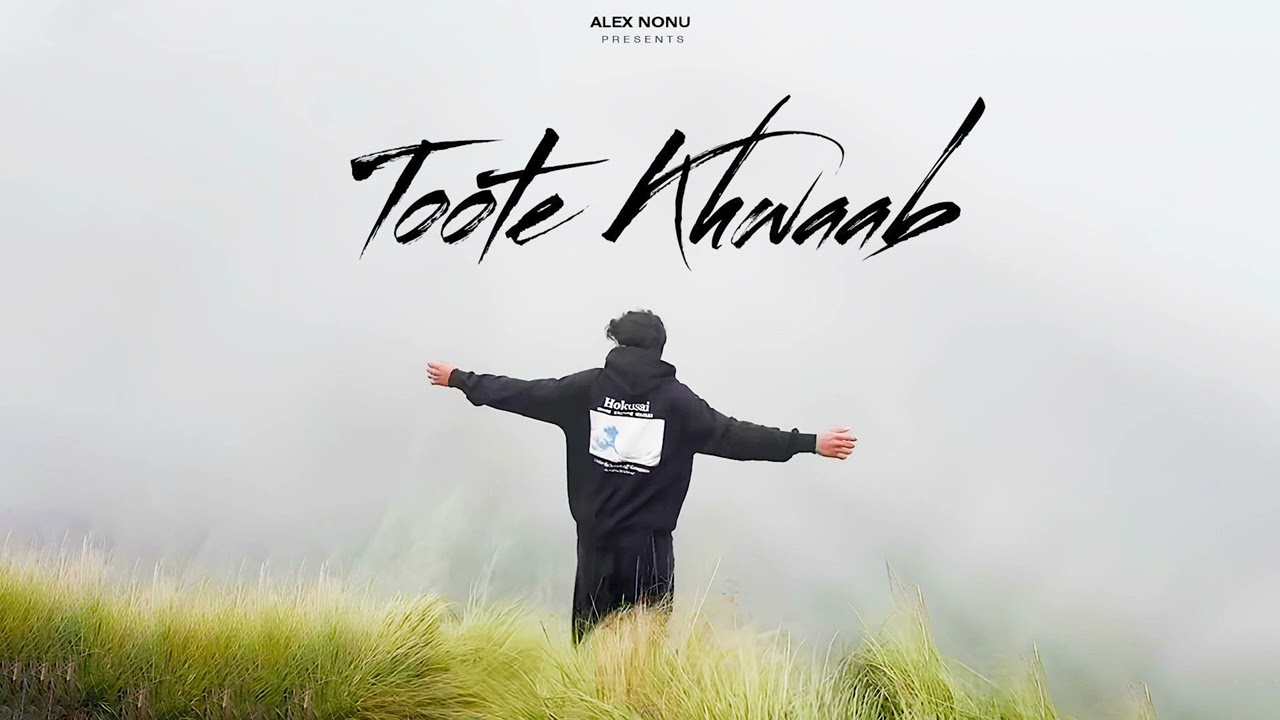 ALEX NONU - TOOTE KHWAAB | HINDI RAP SONG |2025 