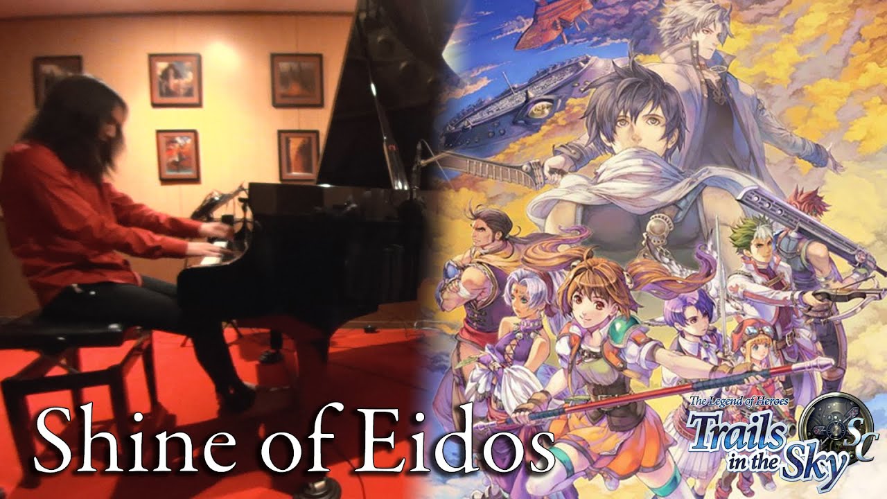 Shine of Eidos - The Legend of Heroes: Trails in the Sky [ piano cover ]