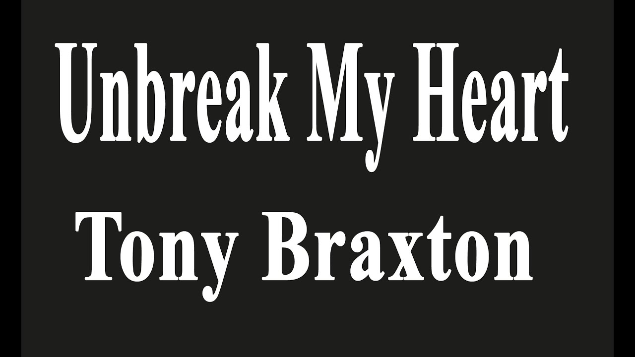 Unbreak My Heart - Tony Braxton Karaoke Version
