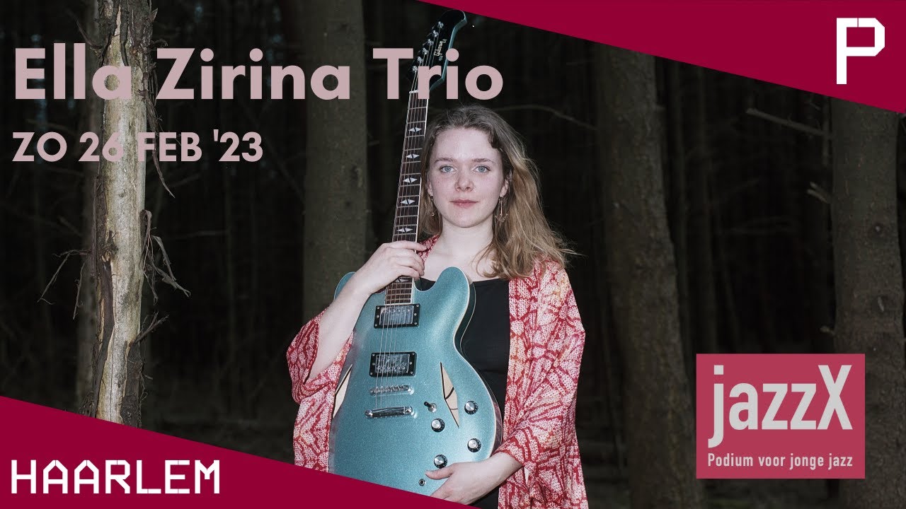 JazzX: Ella Zirina Trio - Concert - Pletterij Haarlem