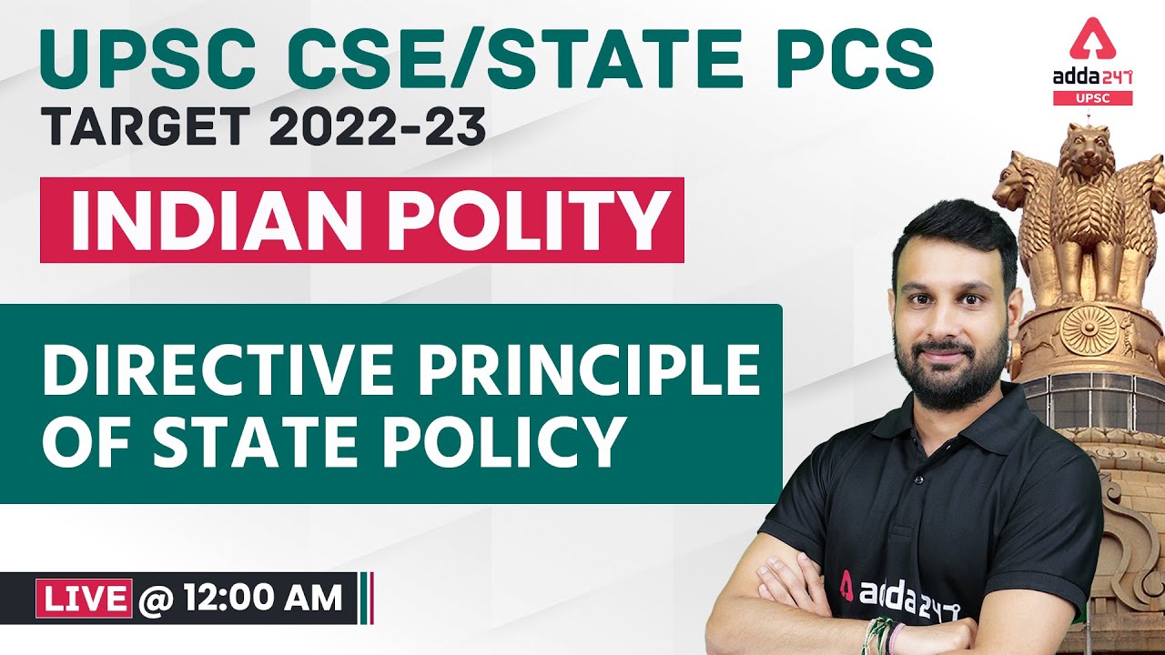 UPSC, State PCS 2022 | Indian Polity | Direct Principles Of State Policy