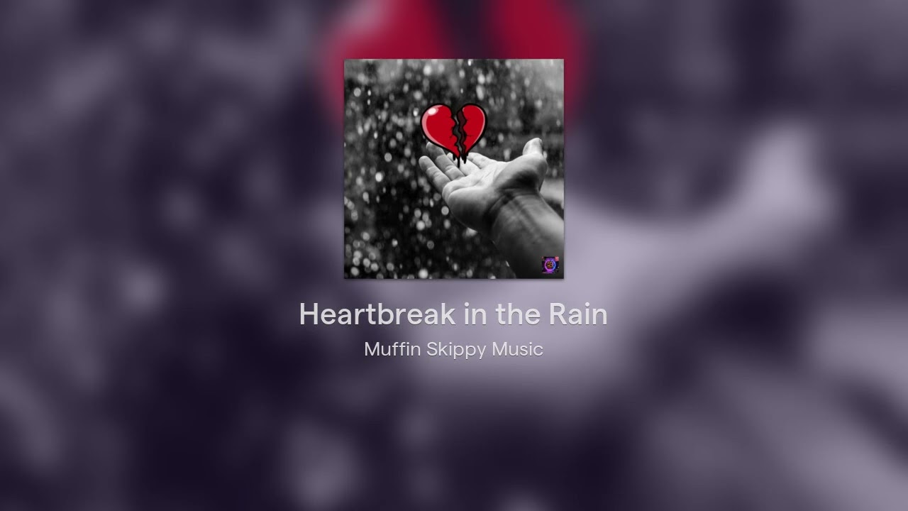 Heartbreak In The Rain