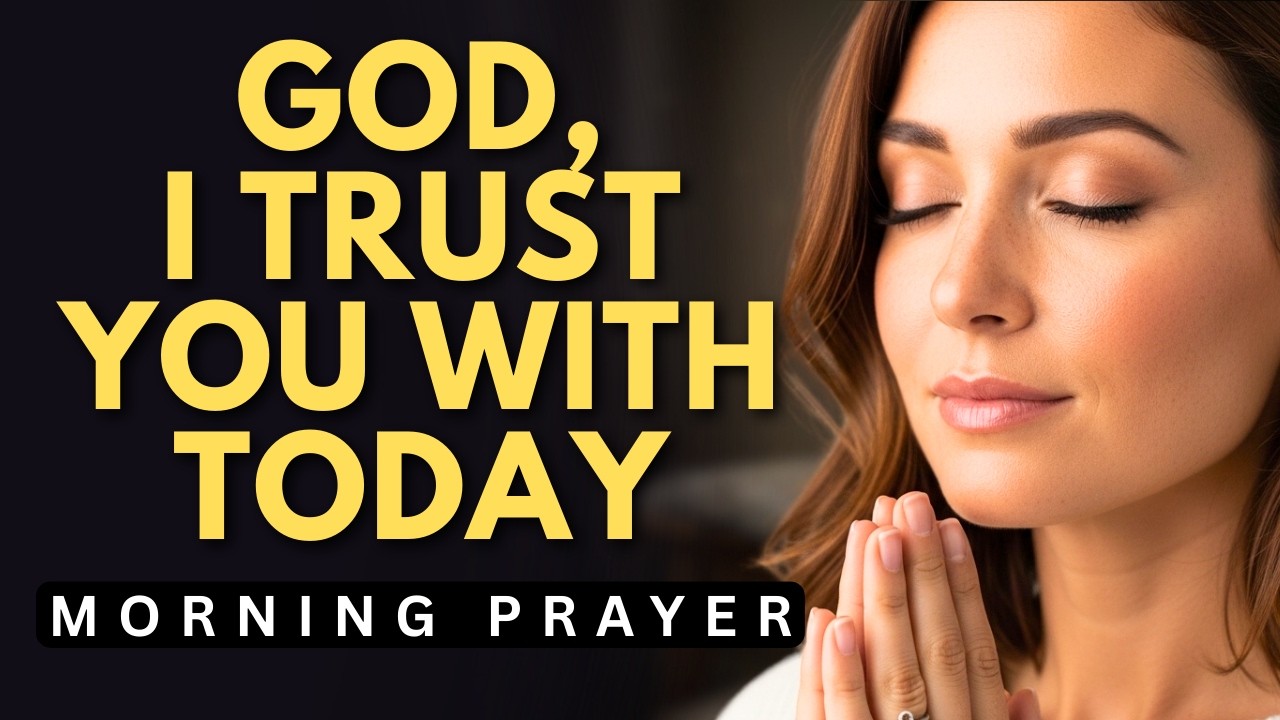 Pray This to Start the Day with Trust, Not Tension | Morning Prayer