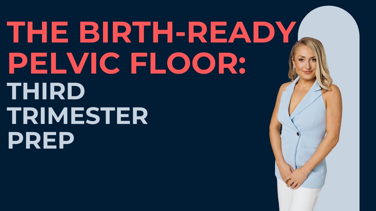 The Birth Ready Pelvic Floor