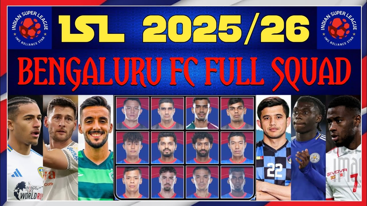 II BENGALURU FC || ALL PLAYERS FULL & FINAL NEW SQUAD || INDIAN SUPER LEAGUE 2025/26 ||