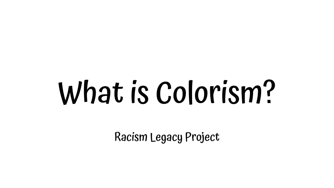 What is Colorism?