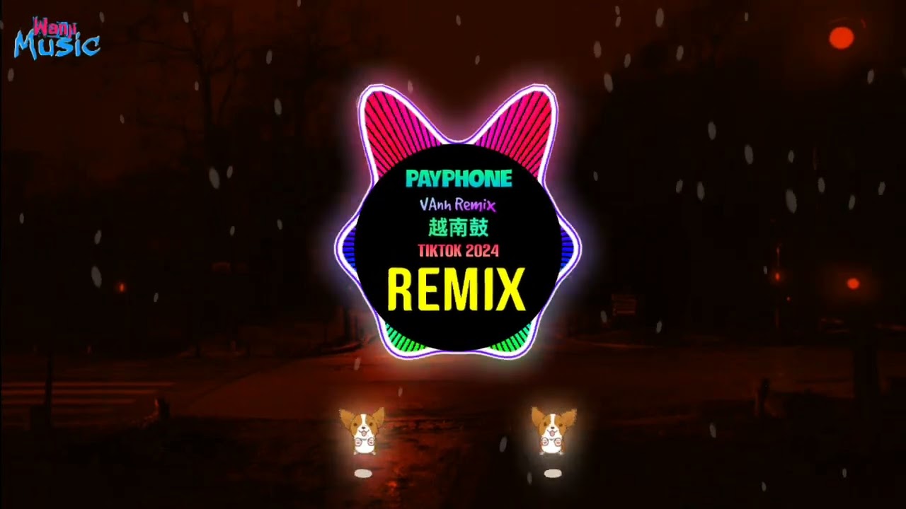 Payphone 越南鼓 (VAnh Remix Tiktok 2024) 越南鼓卡点舞 || House Lak Viral Tiktok Douyin DJ抖音版