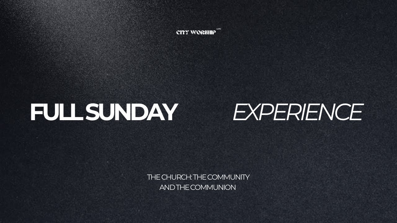 The Church | Sunday Service | City Worship London | 08.02.2026