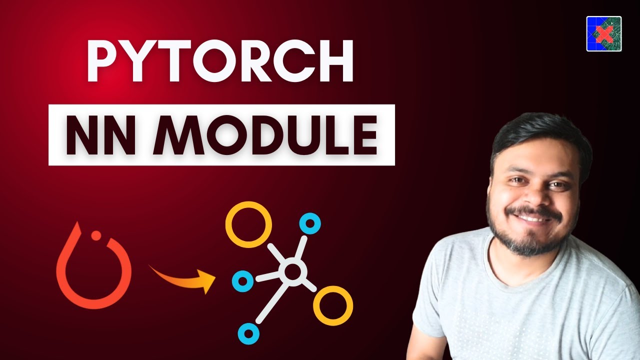 PyTorch NN Module | Video 5 | CampusX