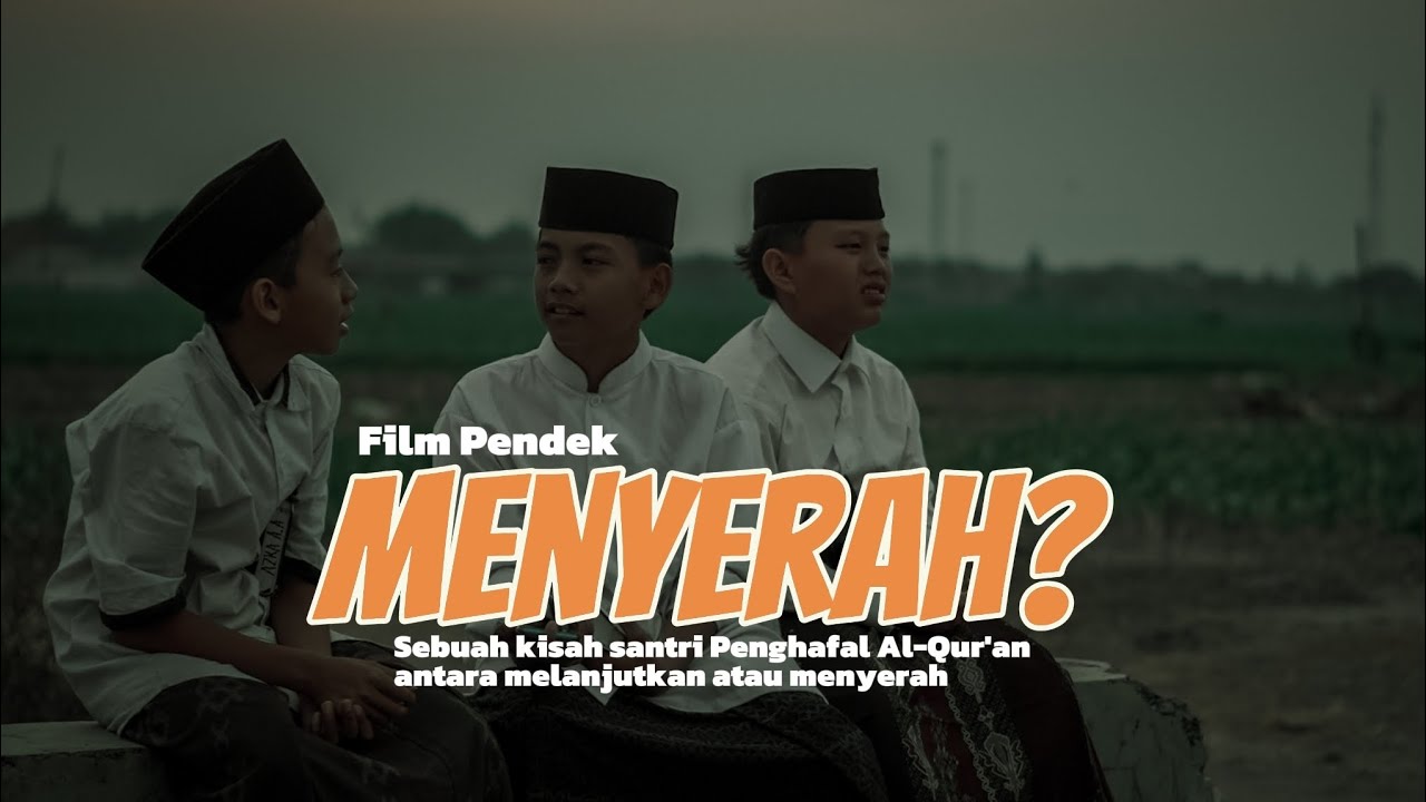 MENYERAH ‼️Short Movie Santri