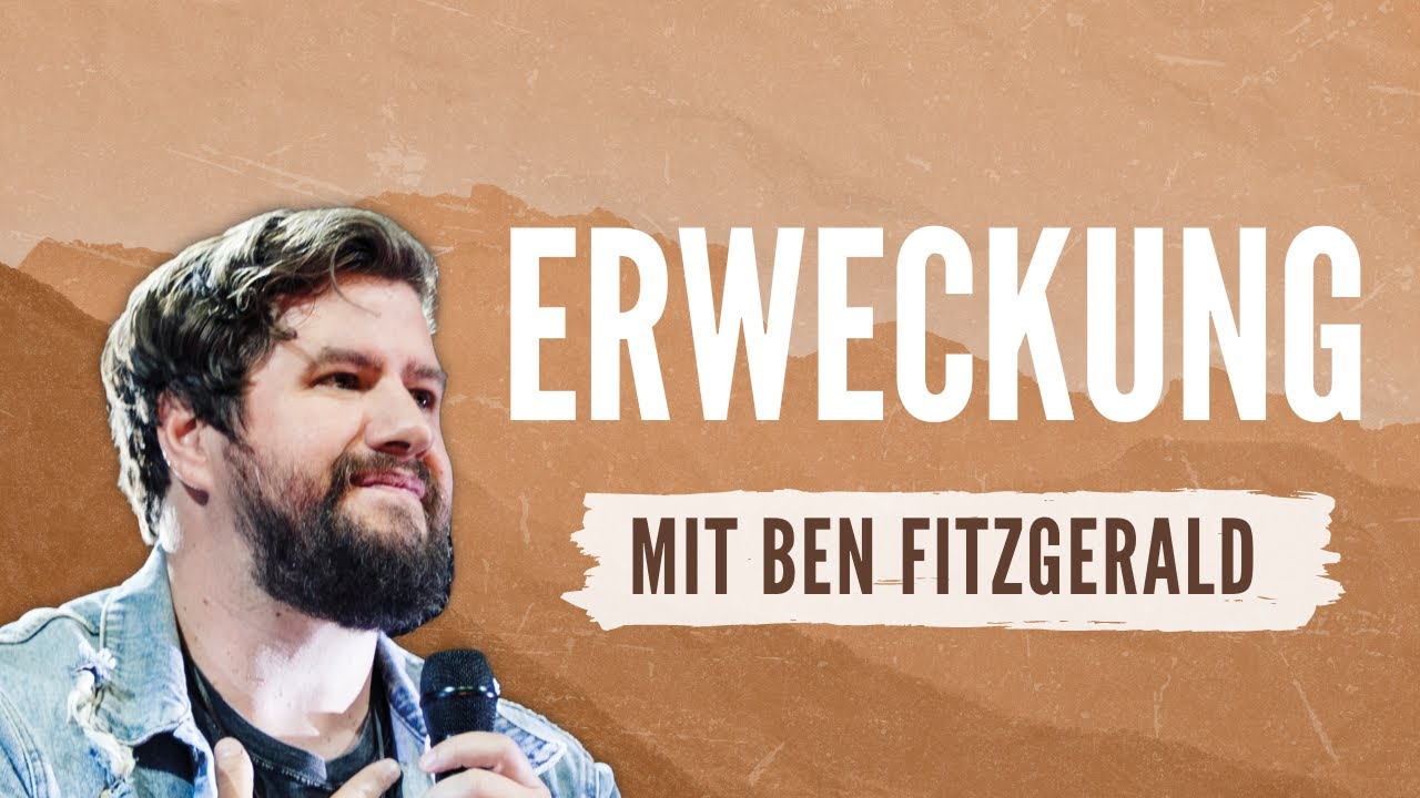 Erweckungsabend mit Ben Fitzgerald - Montag 20. Mai 20:00 Uhr