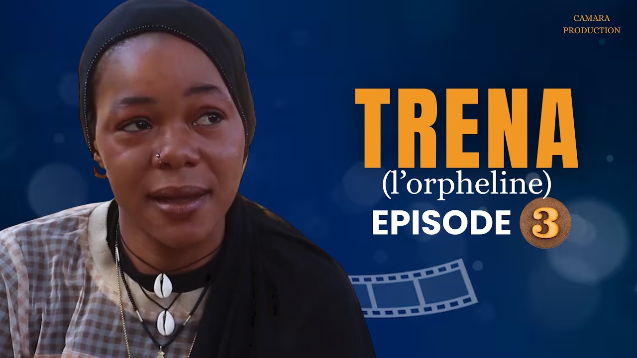 TRENA (L'Orpheline) Episode 3 - Film Malien en Bambara