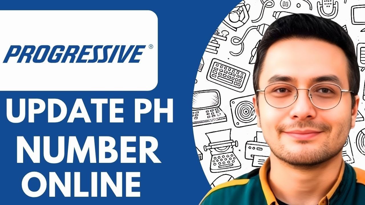 How to update Progressive Auto insurance Phone Number online   - 2025 (Easy Guide)