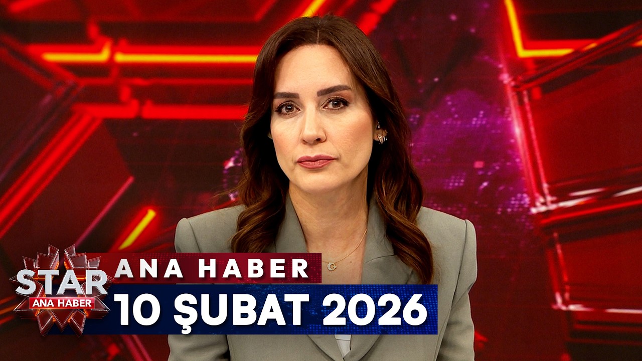 Star Ana Haber | 10 Şubat 2026 Salı
