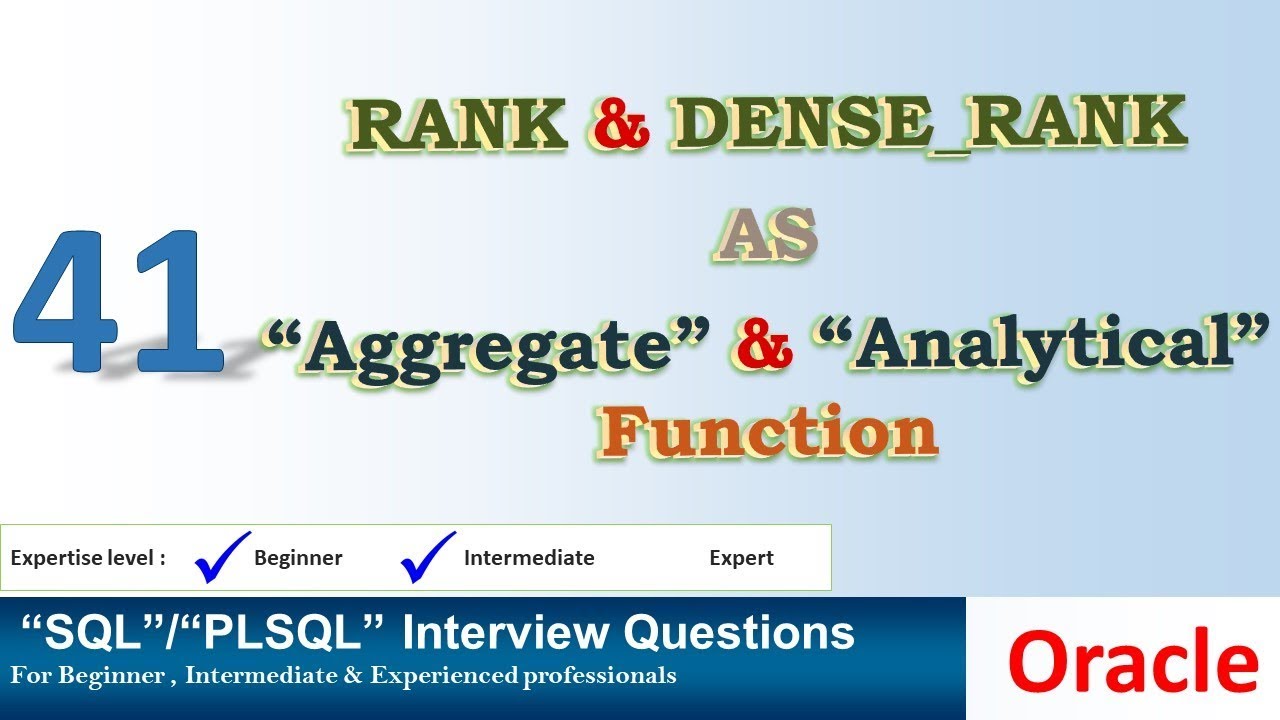 Вопрос собеседования по Oracle PL SQL: RANK и DENSE RANK как агрегатная и аналитическая функции