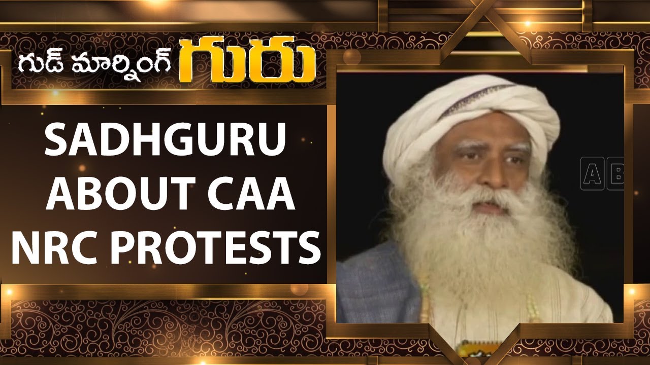 Sadhguru About CAA-NRC Protests | Good Morning Guru | Sadhguru Latest Motivational Videos | ABN