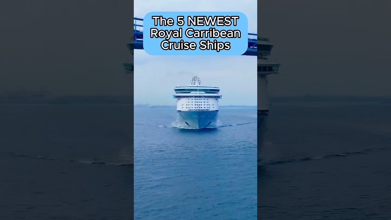 THE 5 NEWEST ROYAL CARRIBEAN CRUISE SHIPS!