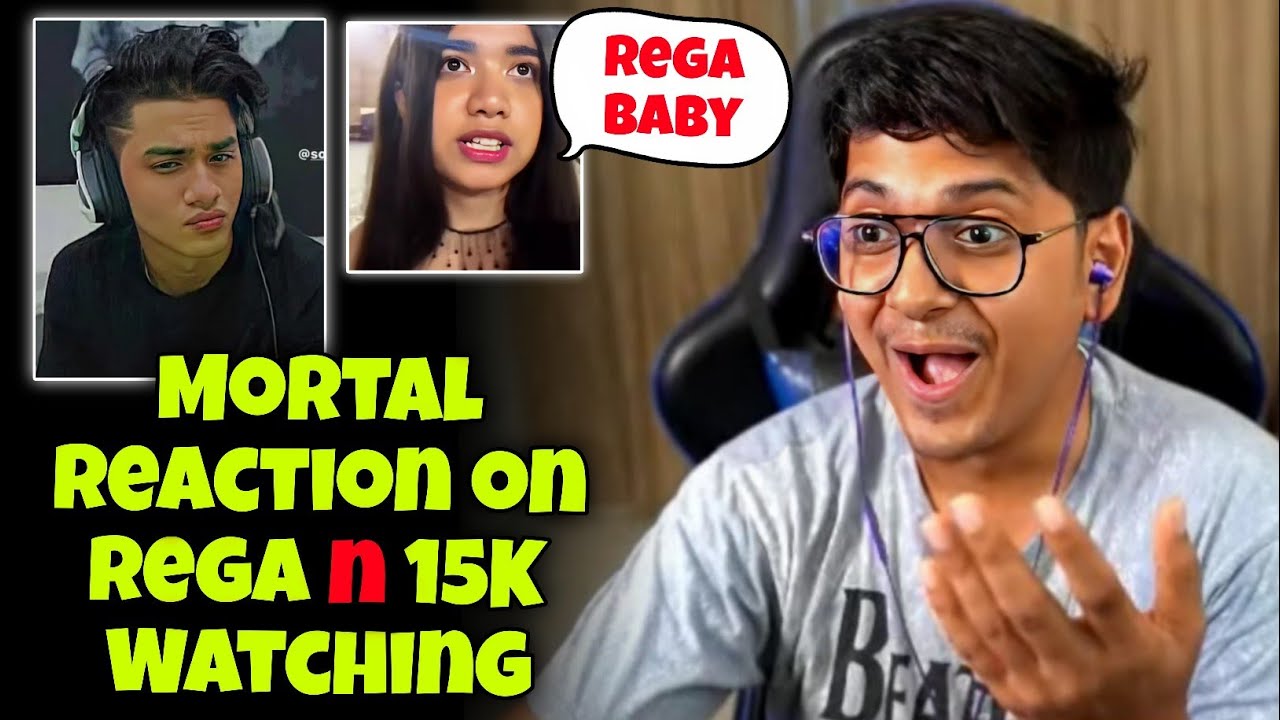 Mortal Reaction on Rega n 15K Watching ✅