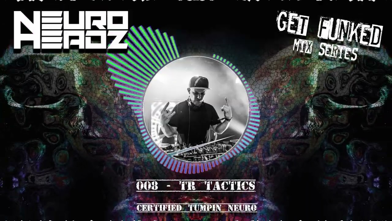 Neuroheadz Guest mix 008 - TR TACTICS - Neurofunk Drum & Bass / DNB
