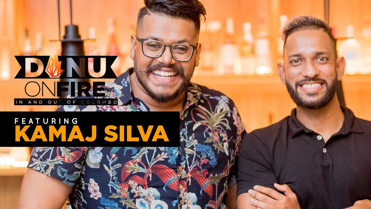 Danu On Fire | Kamaj Silva