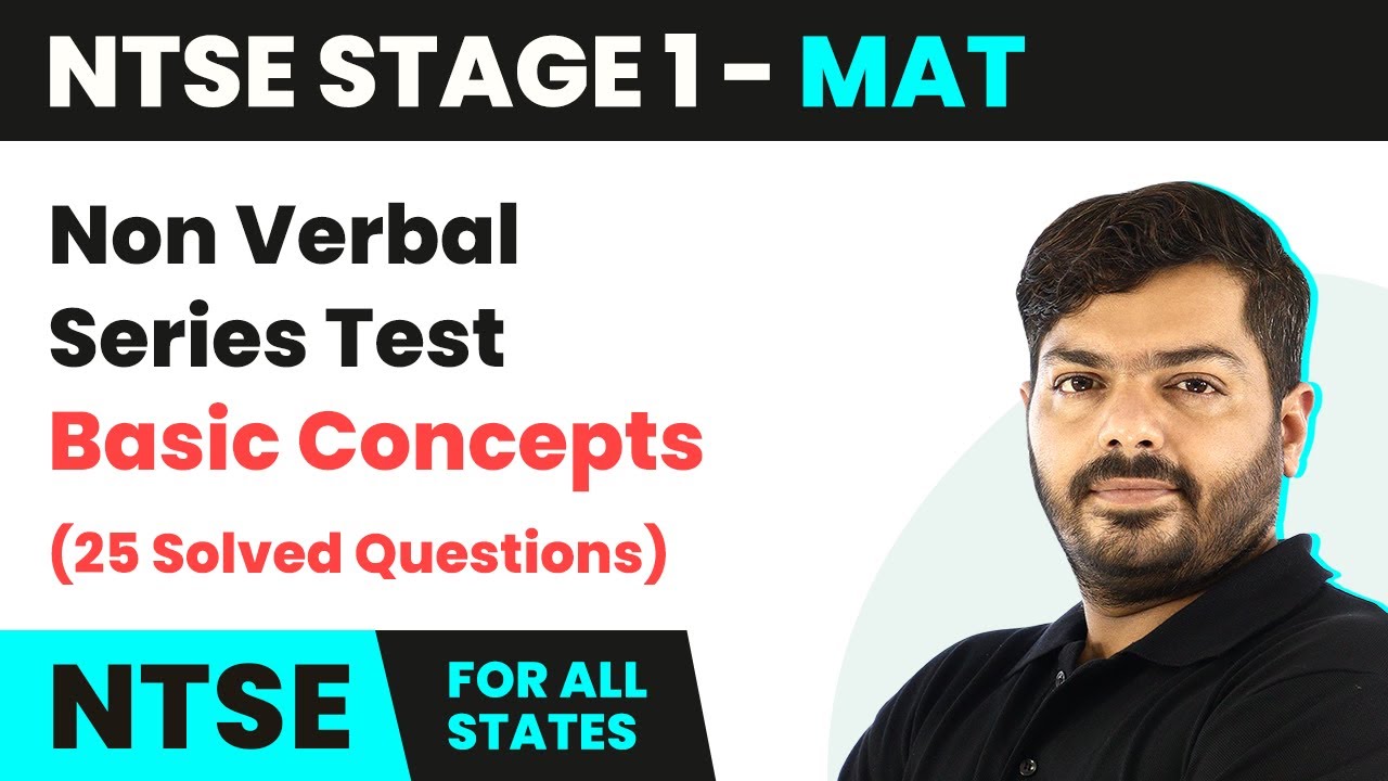 NTSE MAT (Stage 1) | Non Verbal Series Test - Basic Concepts (25 Solved Questions) | 2024-25
