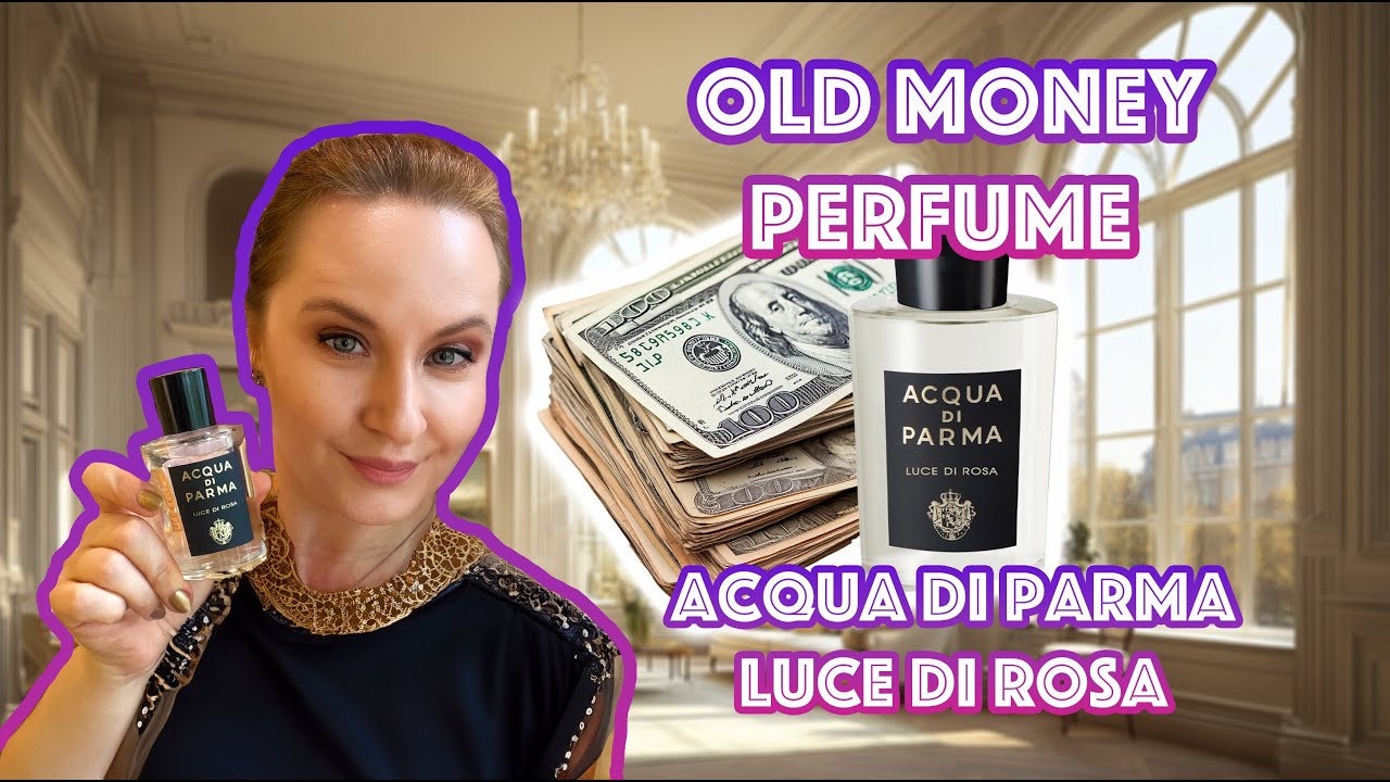 Парфюм Real Deal Old Money: Acqua di Parma Luce di Rosa