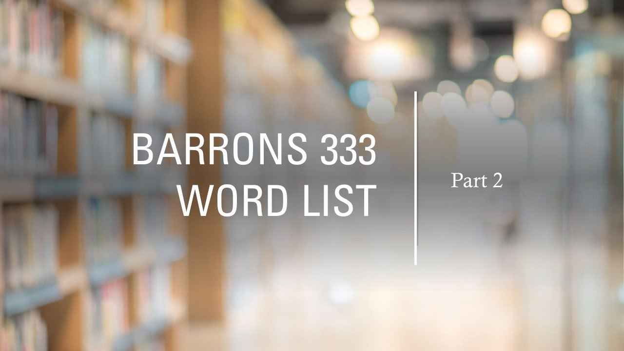 BARRONS 333 High Frequency Word List for the GRE: Part 2 - Next 111 Words