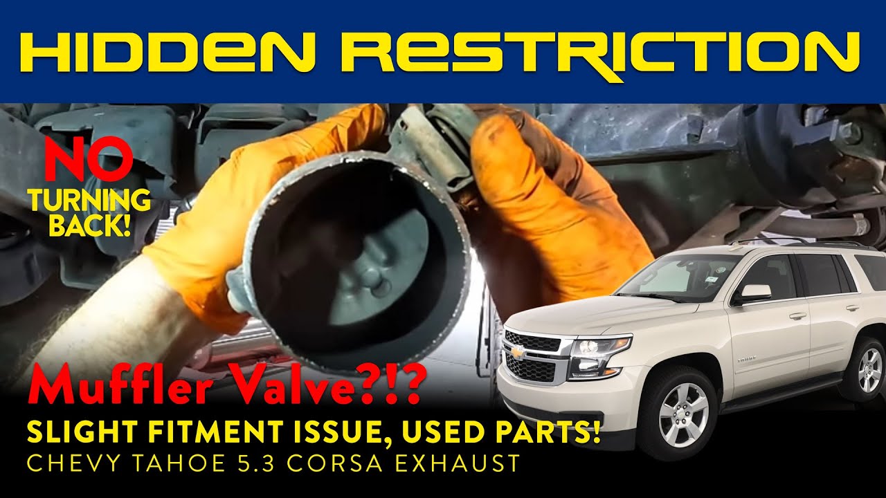 Slight Fitment Issue, Used parts-No Turning Back! Chevy Tahoe 5.3 Corsa Exhaust